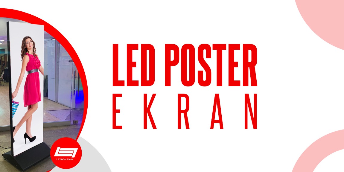 LED POSTER EKRAN